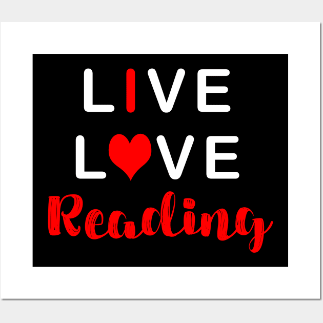 Live Love Reading Wall Art by TLSDesigns